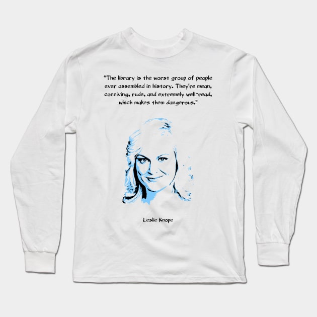 Leslie Knope on Libraries Long Sleeve T-Shirt by childofthecorn